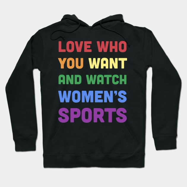 Love who you want Hoodie by JJFDesigns